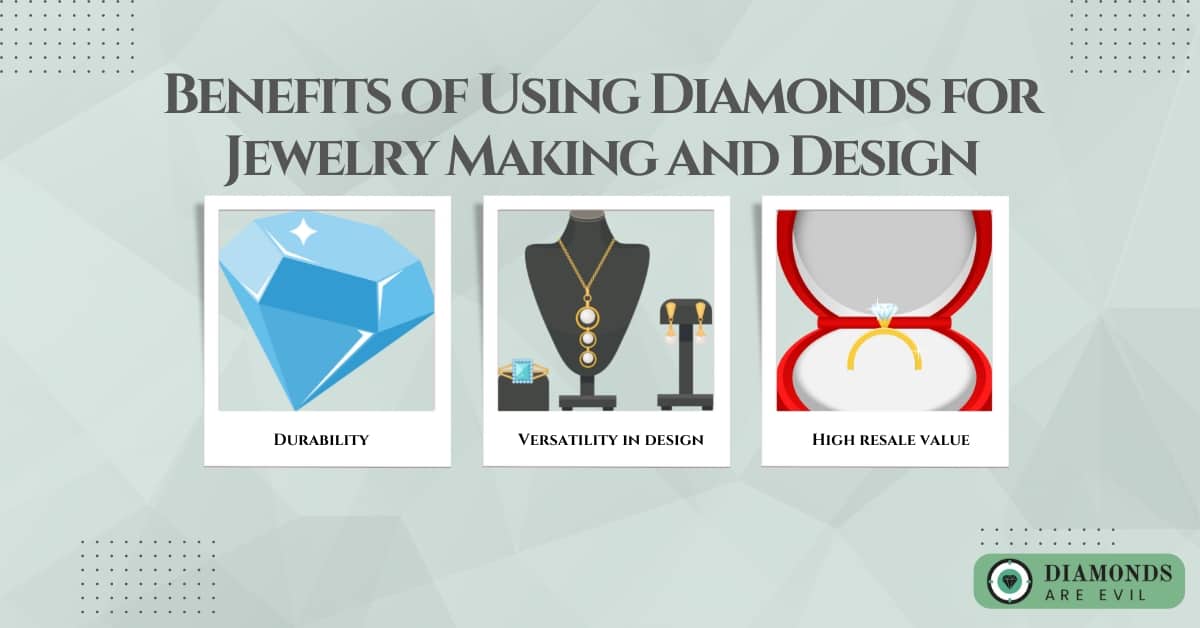 Benefits of Using Diamonds for Jewelry Making and Design