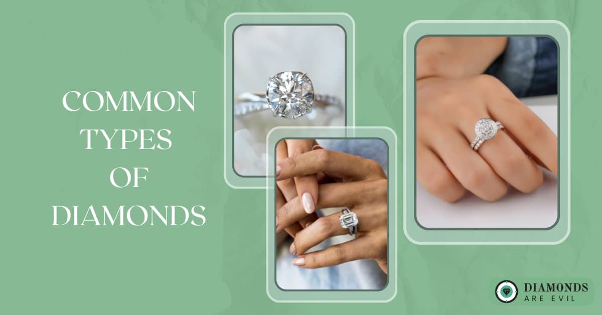 Common Types of Diamonds