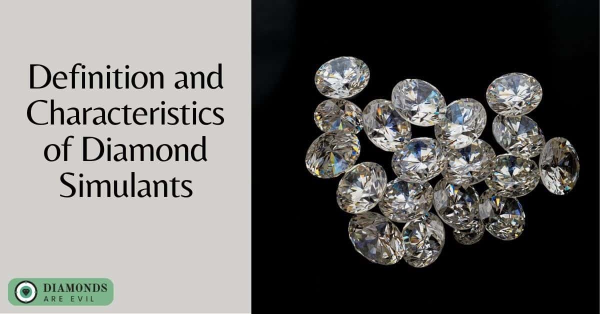 Definition and Characteristics of Diamond Simulants