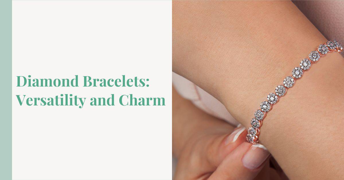 Diamond Bracelets: Versatility and Charm