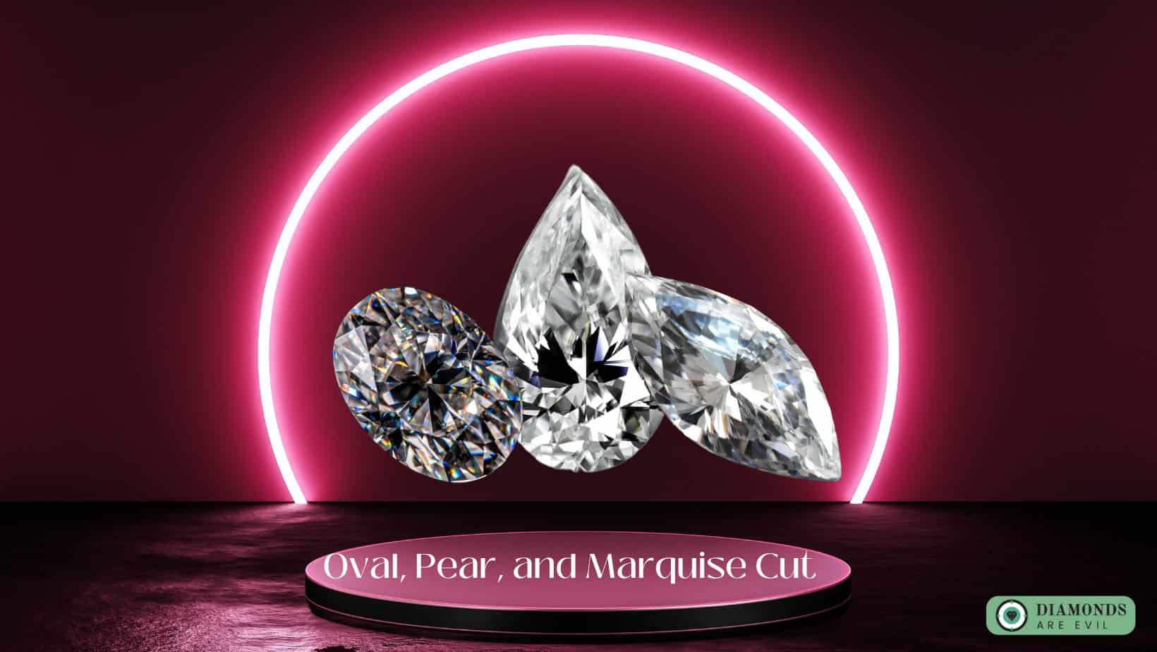 Oval, Pear, and Marquise Cut