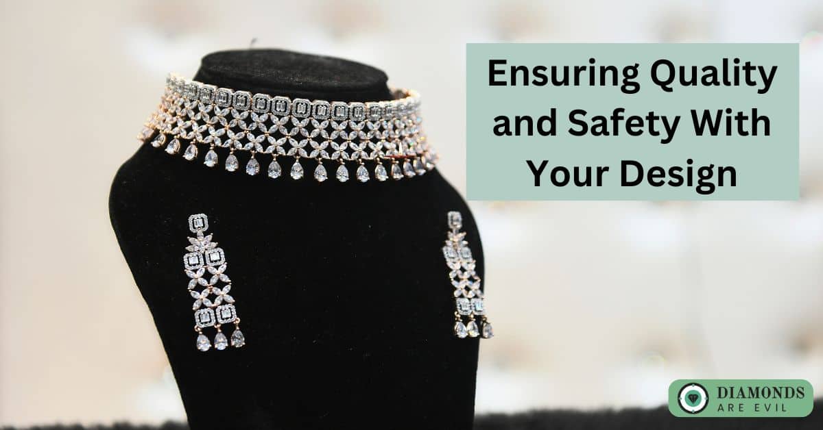 Ensuring Quality and Safety With Your Design
