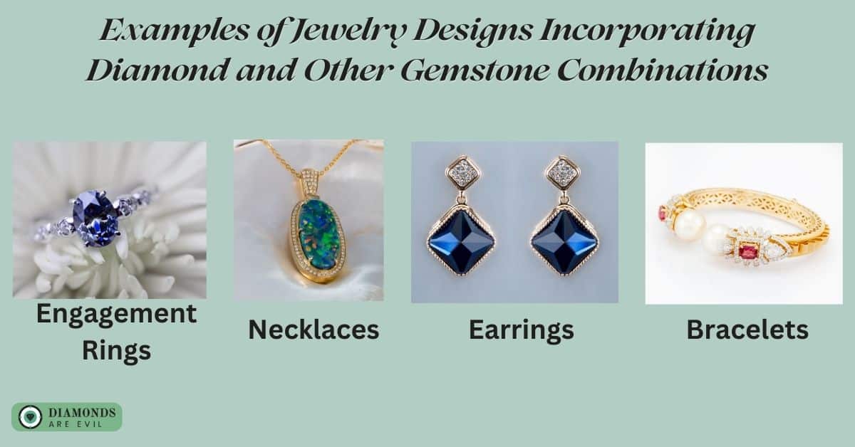 Examples of Jewelry Designs Incorporating Diamond and Other Gemstone Combinations