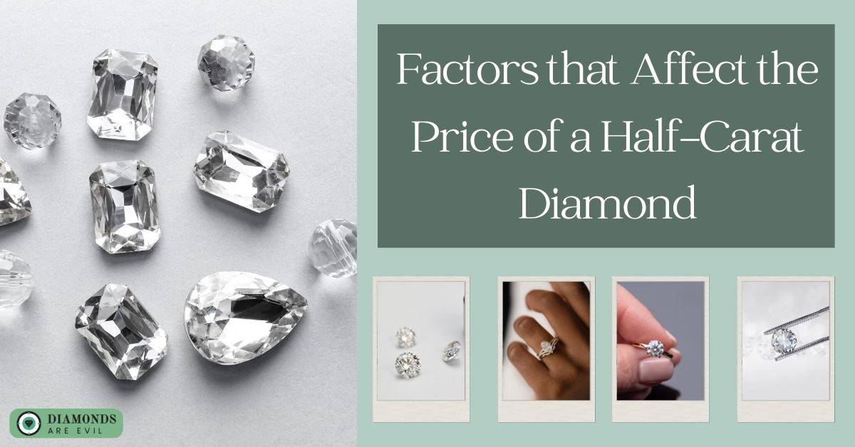 Factors that Affect the Price of a Half-Carat Diamond