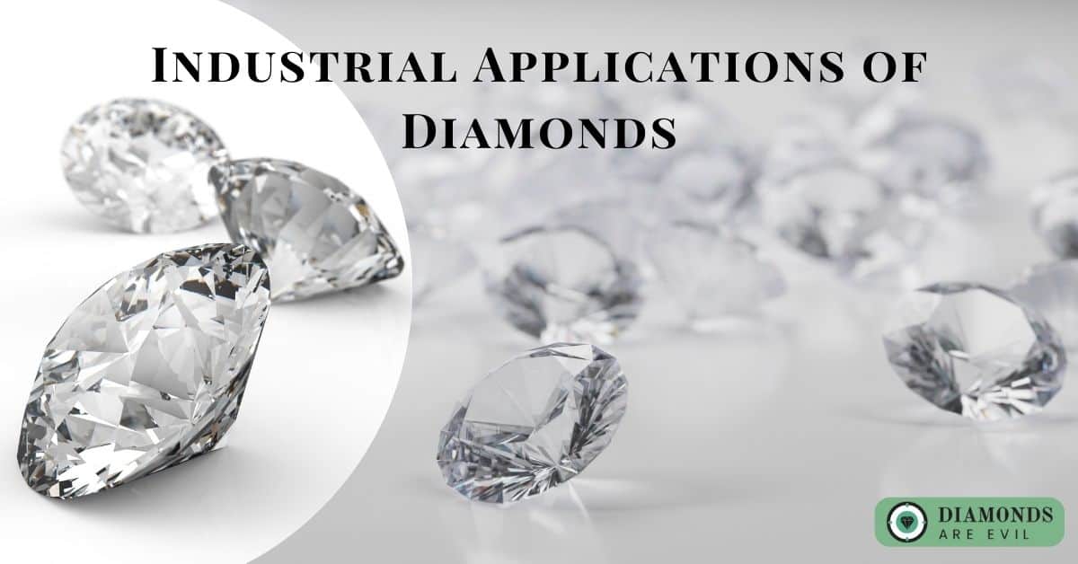 Industrial Applications of Diamonds