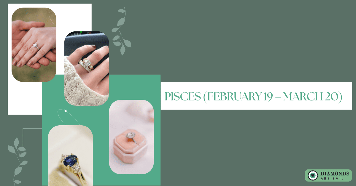 Pisces (February 19 – March 20)