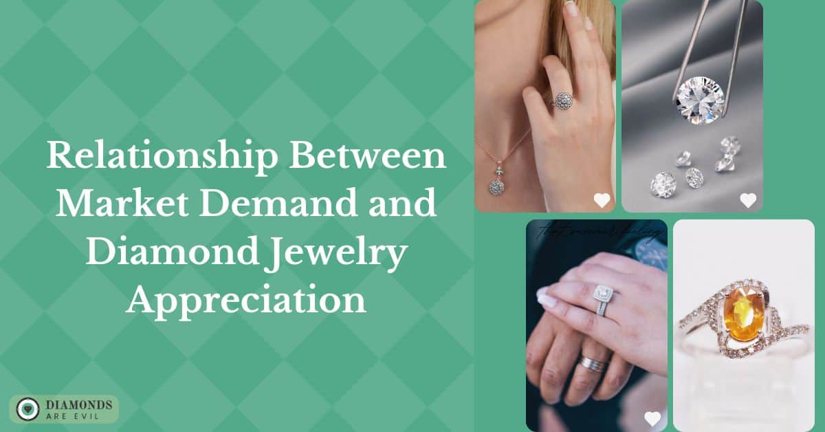 Relationship Between Market Demand and Diamond Jewelry Appreciation