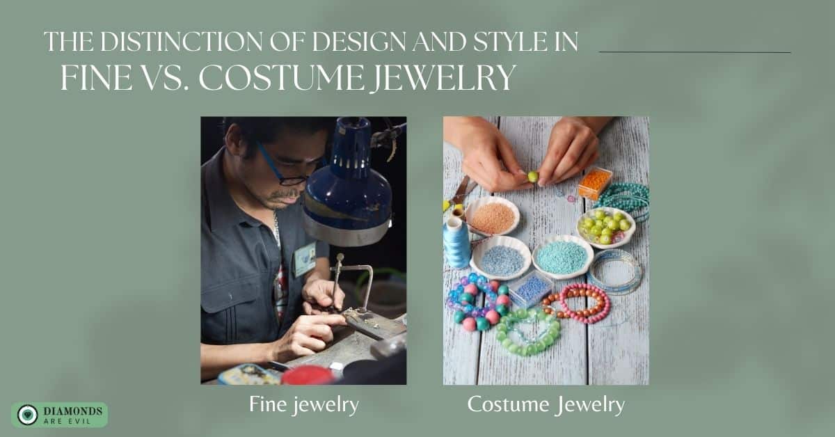 The Distinction of Design and Style in Fine vs. Costume Jewelry