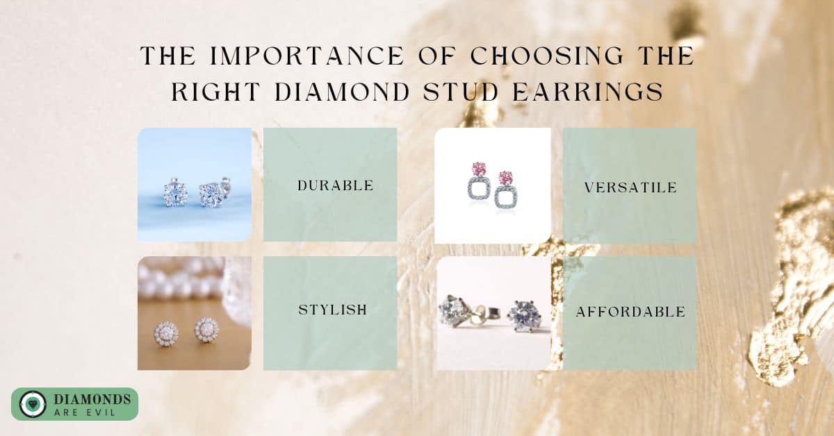 The Importance of Choosing the Right Diamond Stud Earrings