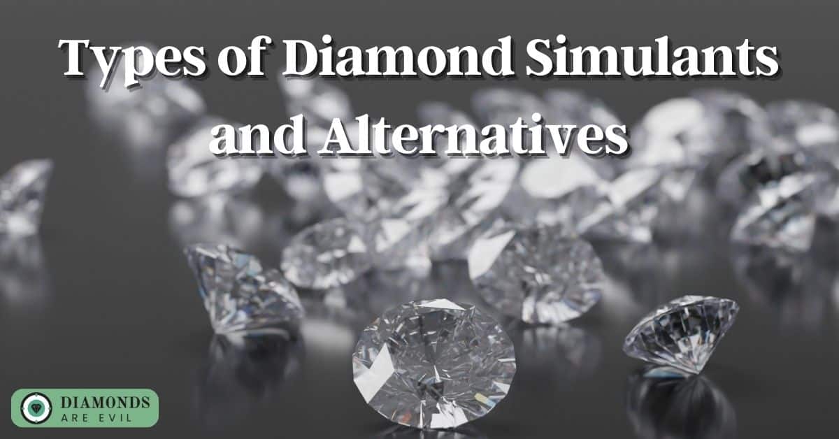 Types of Diamond Simulants and Alternatives