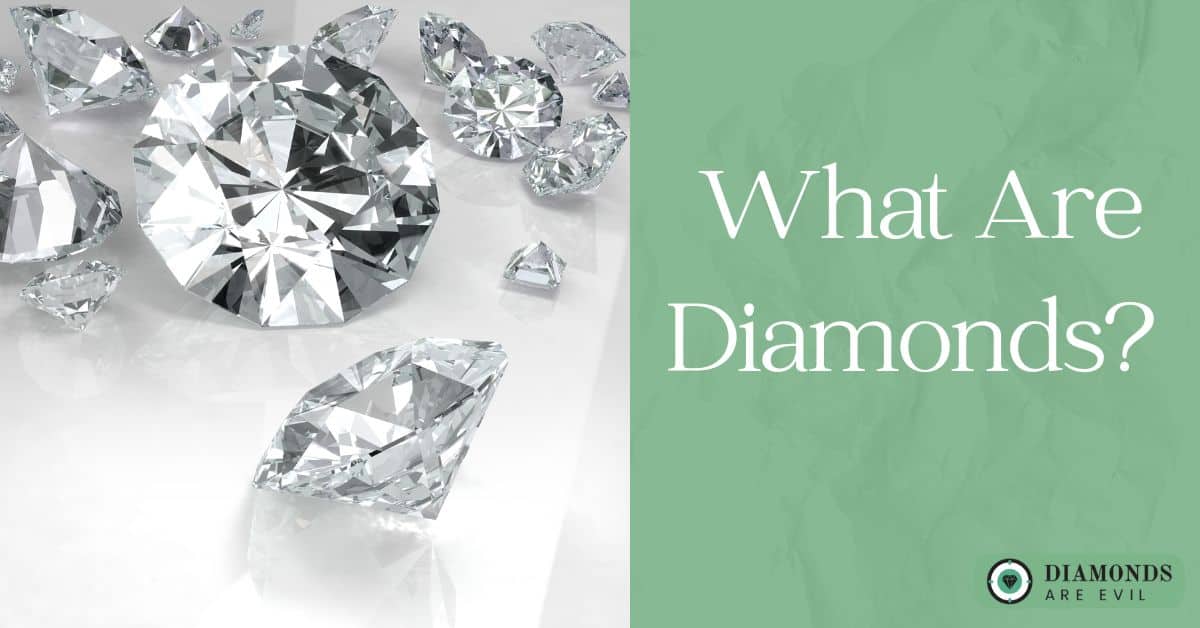 What Are Diamonds