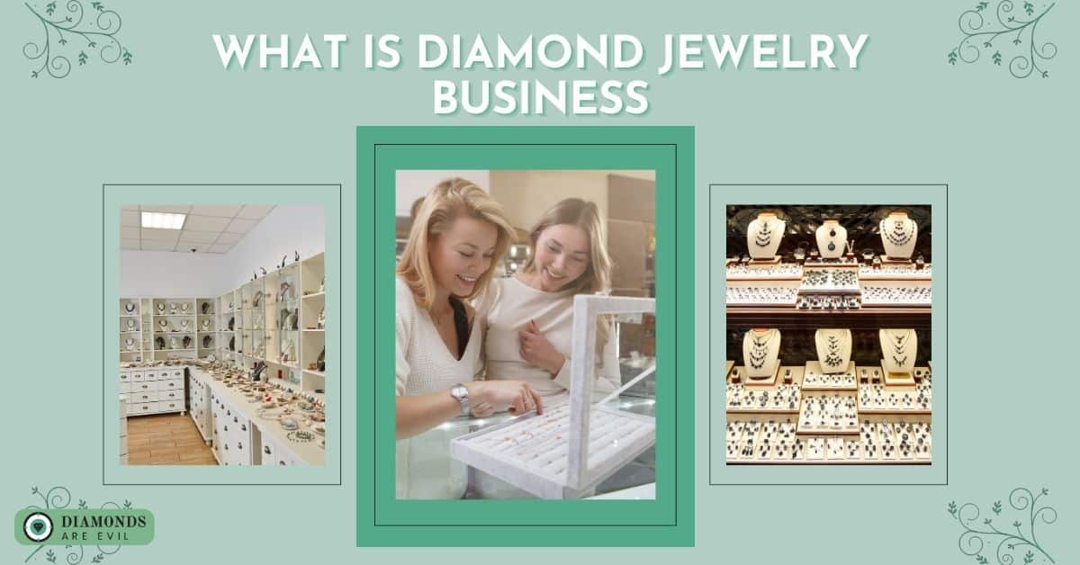 What Is Diamond Jewelry Business