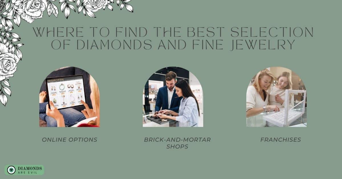 Where to Find the Best Selection of Diamonds and Fine Jewelry