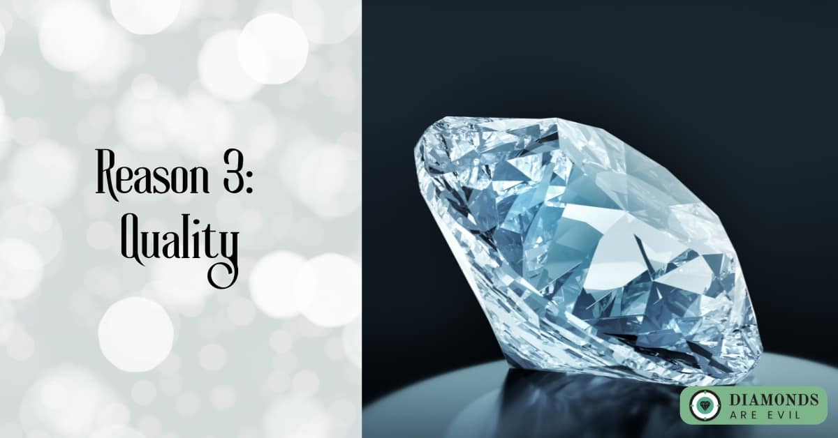 Reason 3: Quality
