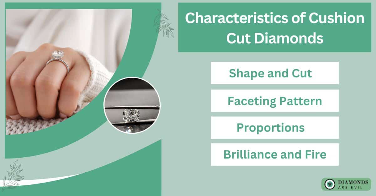Characteristics of Cushion Cut Diamonds