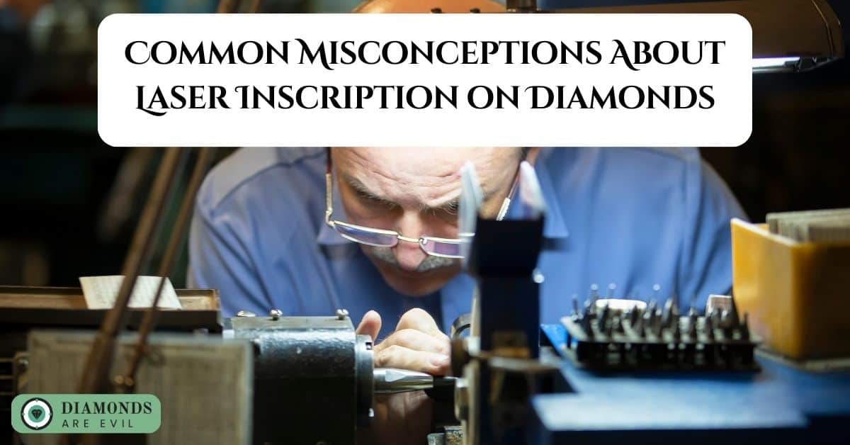 Common Misconceptions About Laser Inscription on Diamonds
