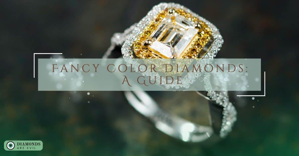 Fancy Color Diamonds A Guide