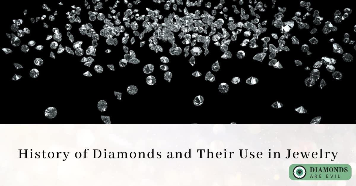 History of Diamonds and Their Use in Jewelry