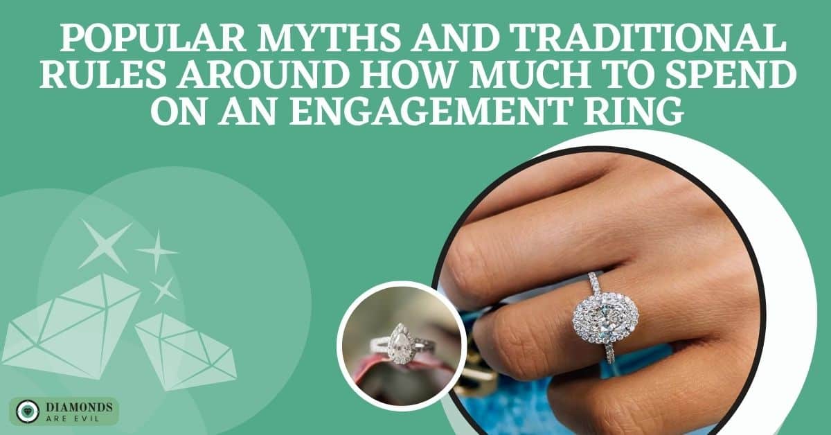 Popular Myths and Traditional Rules Around How Much to Spend on an Engagement Ring