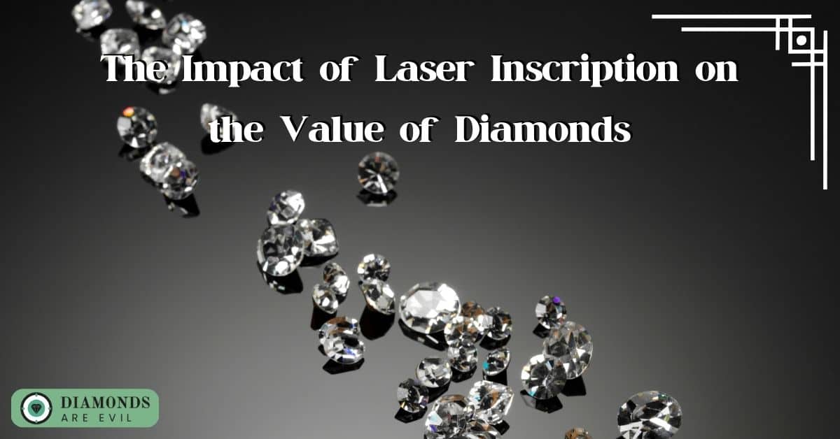 The Impact of Laser Inscription on the Value of Diamonds