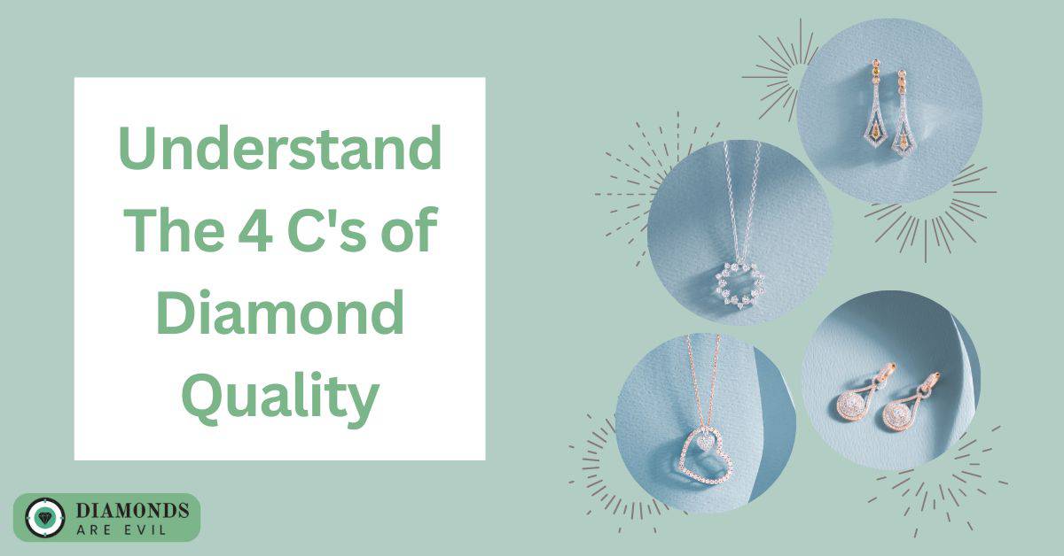 Understand The 4 C's of Diamond Quality