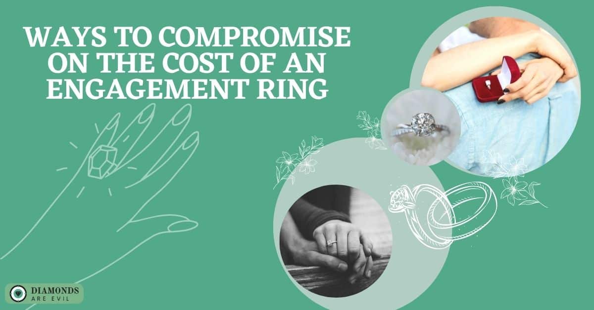 Ways to Compromise on the Cost of an Engagement Ring