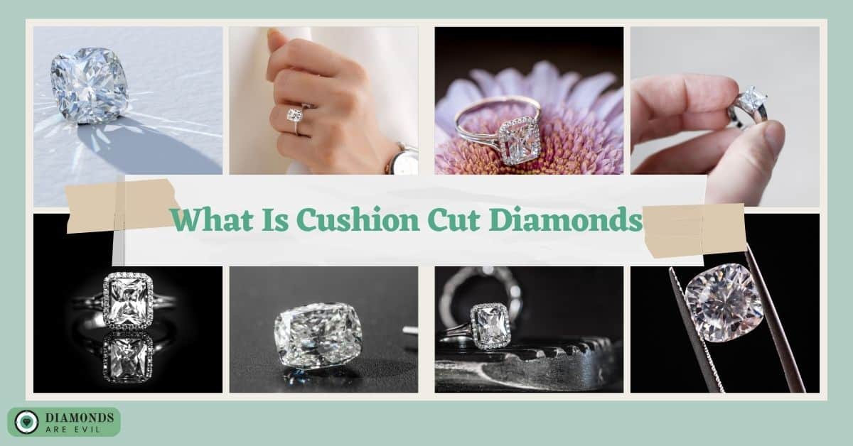 What Is Cushion Cut Diamonds