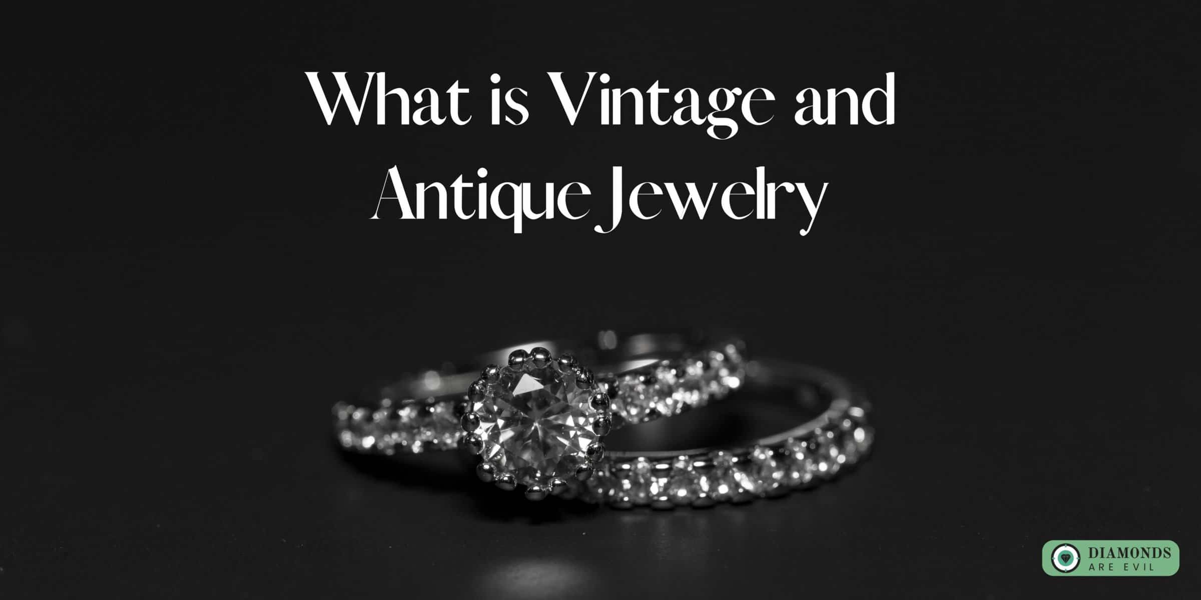 What is Vintage and Antique Jewelry