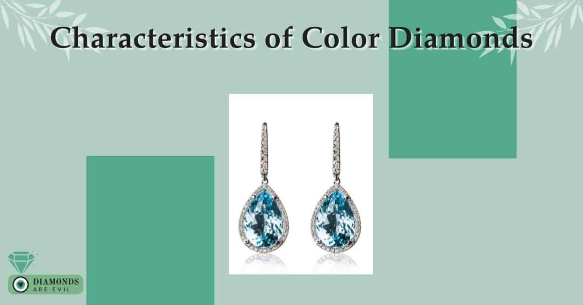 Characteristics of Color Diamonds