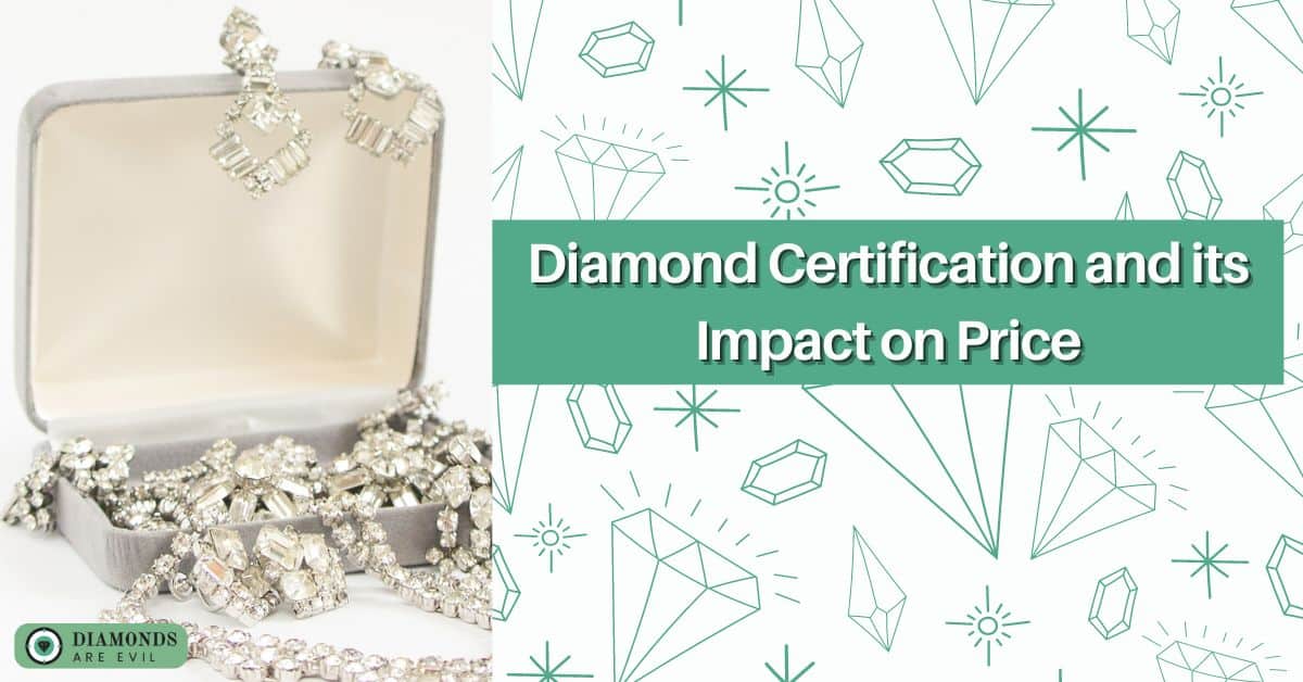 Diamond Certification and its Impact on Price