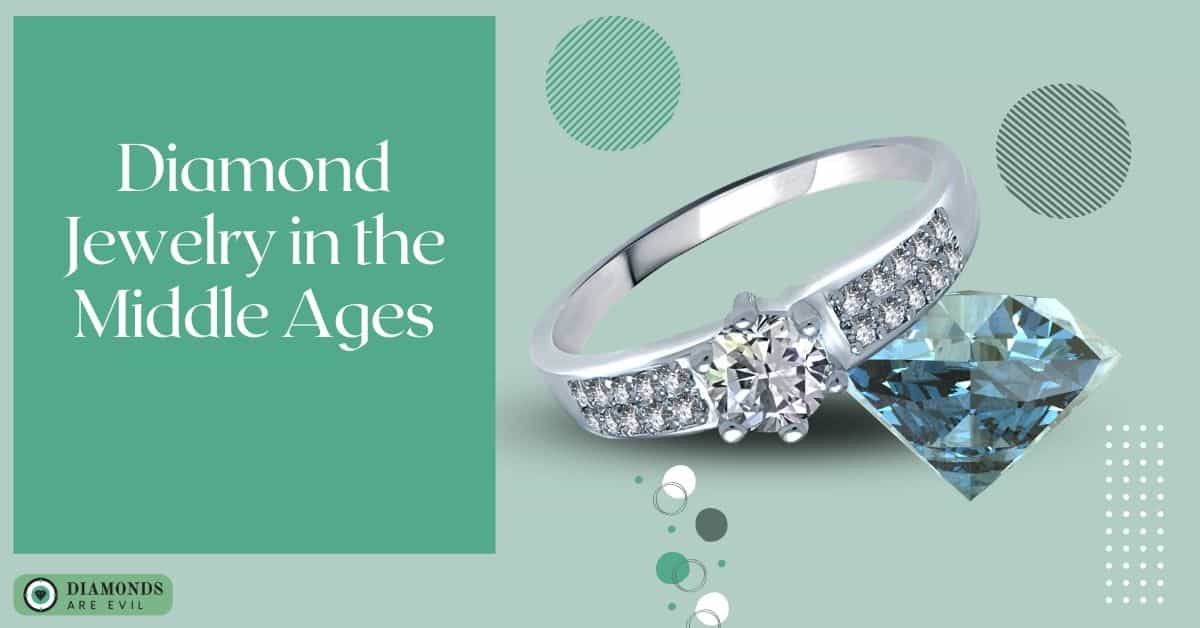 Diamond Jewelry in the Middle Ages