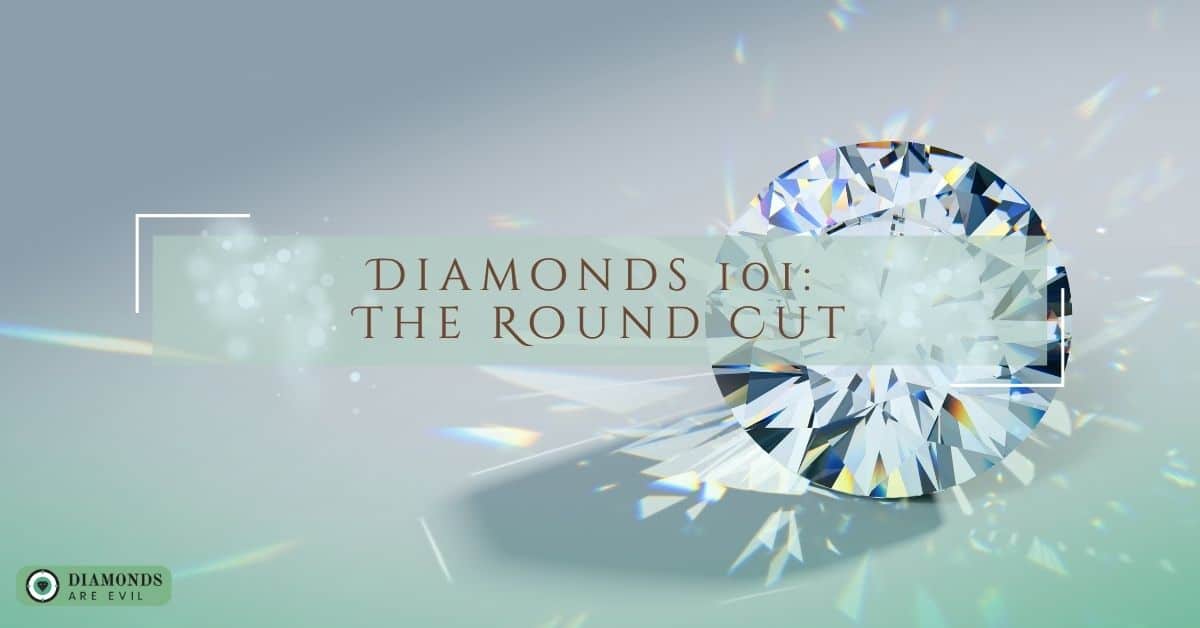 Diamonds 101_ The Round Cut