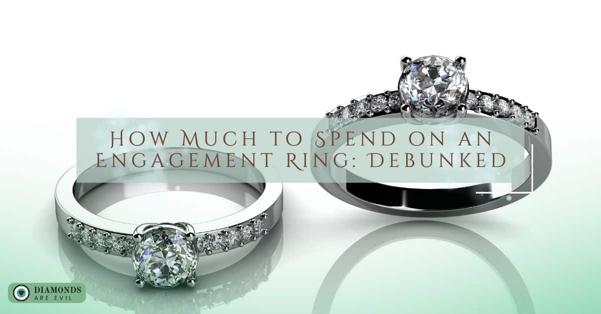 How Much to Spend on an Engagement Ring_ Debunked
