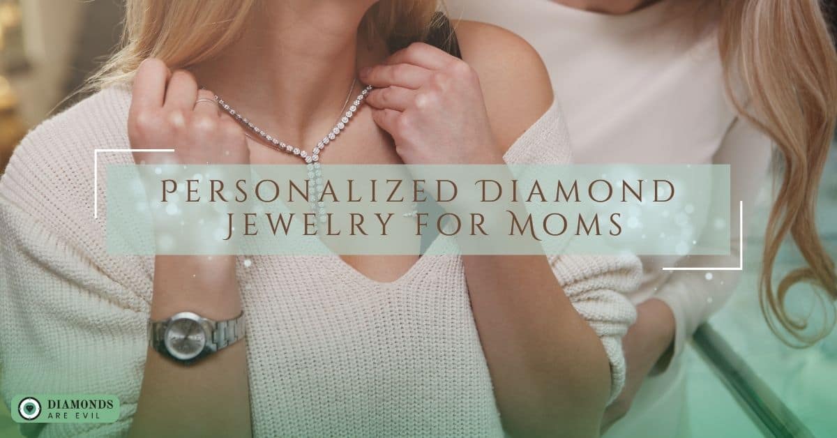 Personalized Diamond Jewelry for Moms