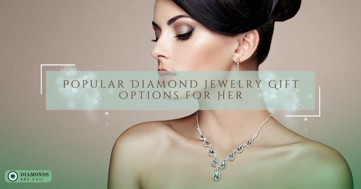 Popular Diamond Jewelry Gift Options for Her