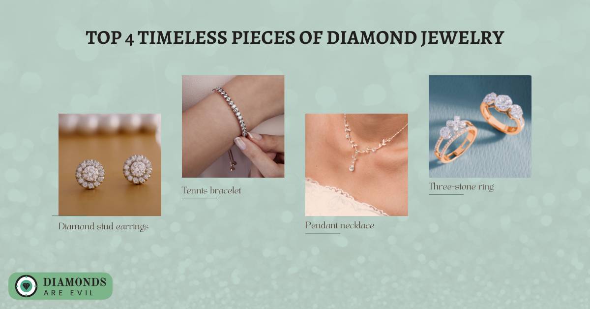 Top 4 Timeless Pieces of Diamond Jewelry