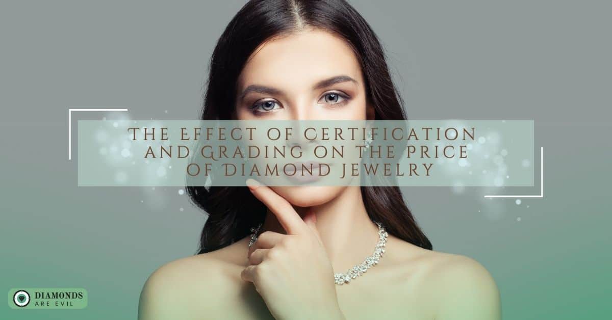 The Effect of Certification and Grading on the Price of Diamond Jewelry
