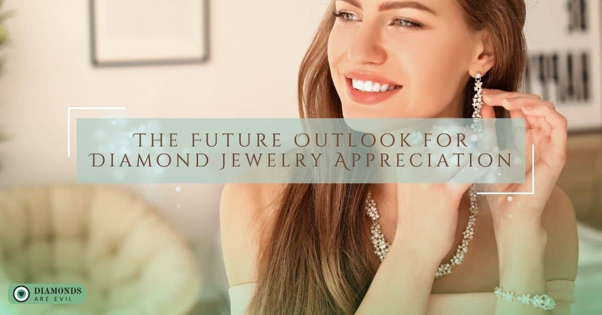 The Future Outlook for Diamond Jewelry Appreciation