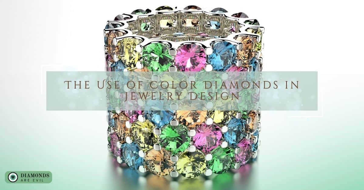 The Use of Color Diamonds in Jewelry Design