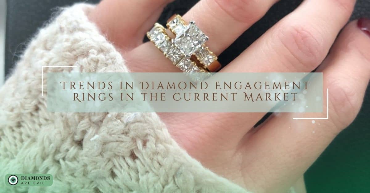 Trends in Diamond Engagement Rings in the Current Market