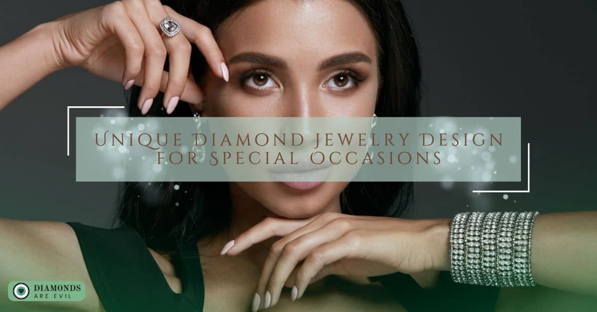 Unique Diamond Jewelry Design for Special Occasions
