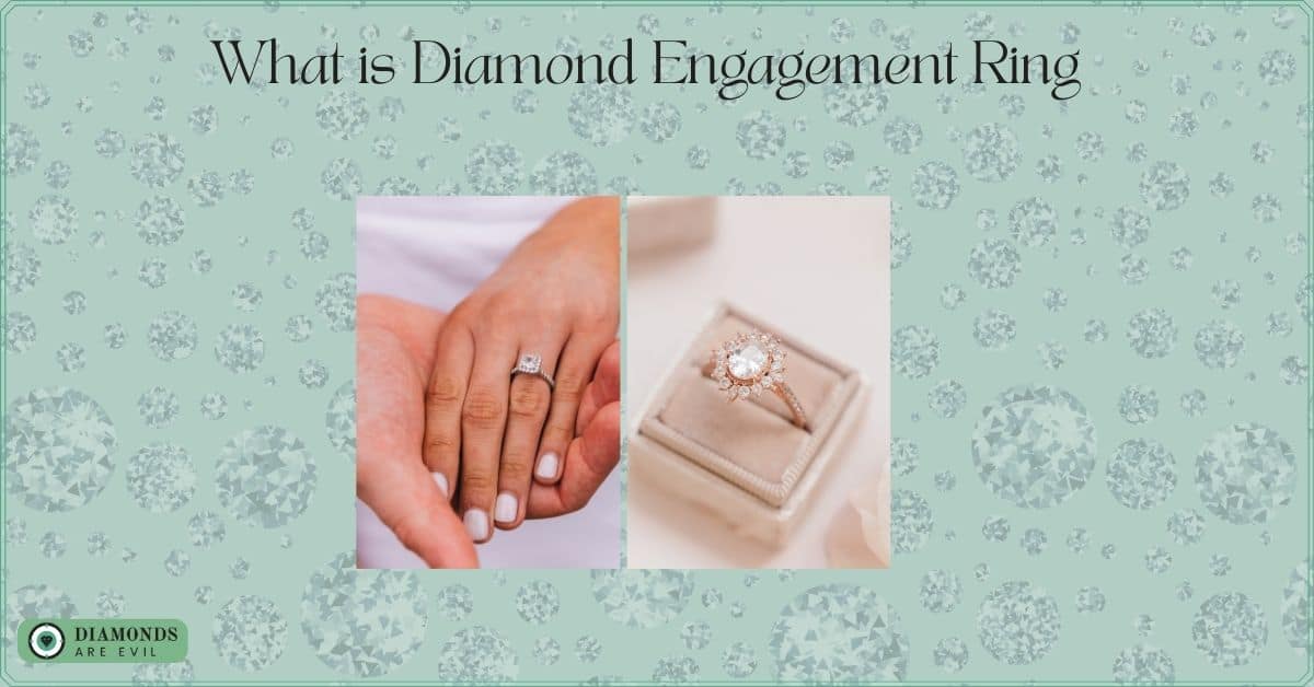What is Diamond Engagement Ring