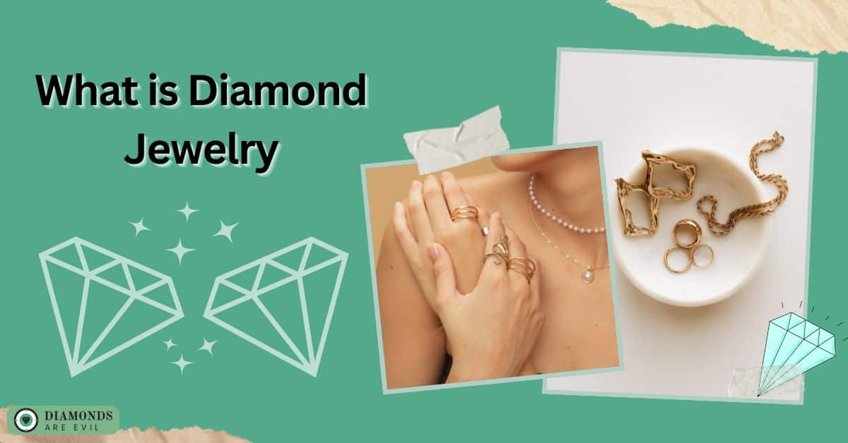 What is Diamond Jewelry