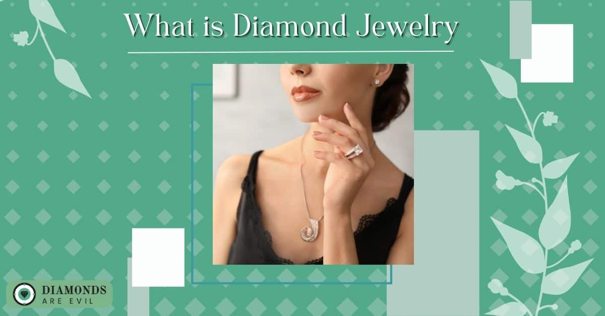 What is Diamond Jewelry