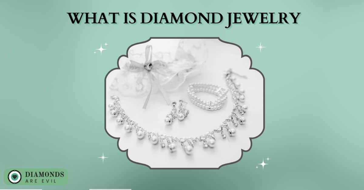 What is Diamond Jewelry