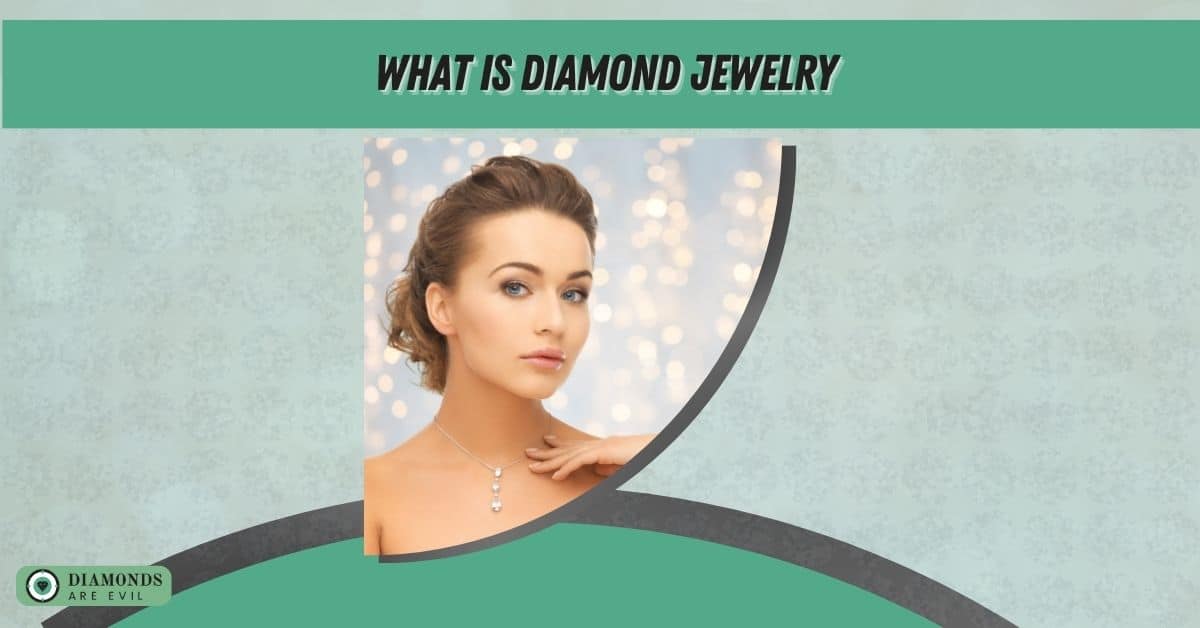 What is Diamond Jewelry