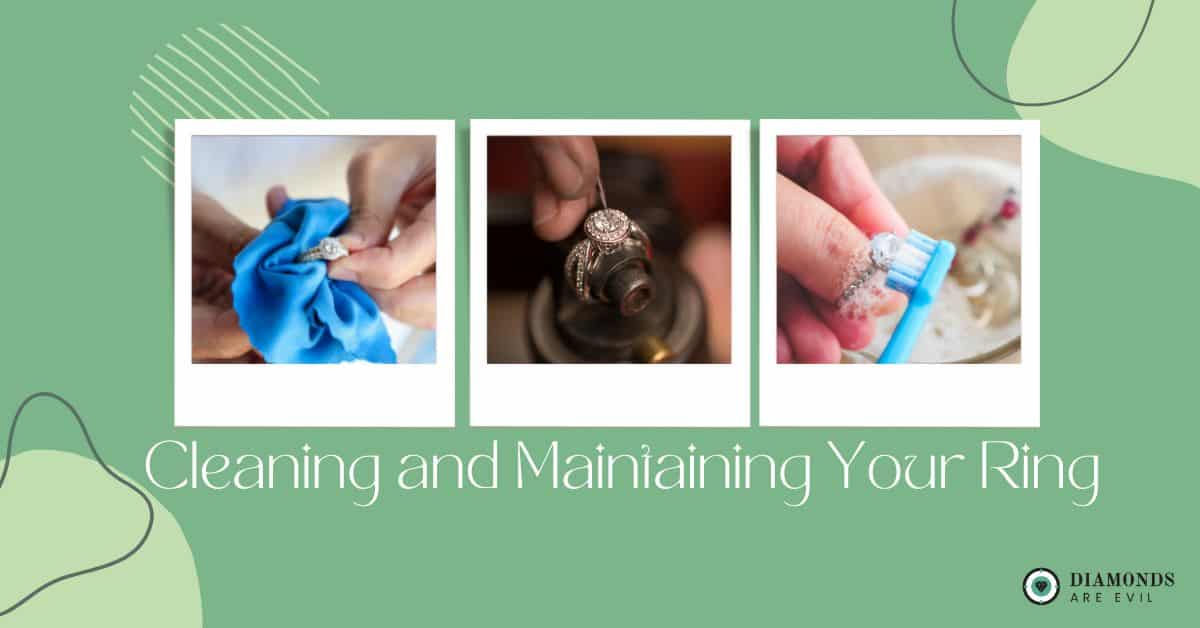 When Cleaning and Maintaining Your Ring3