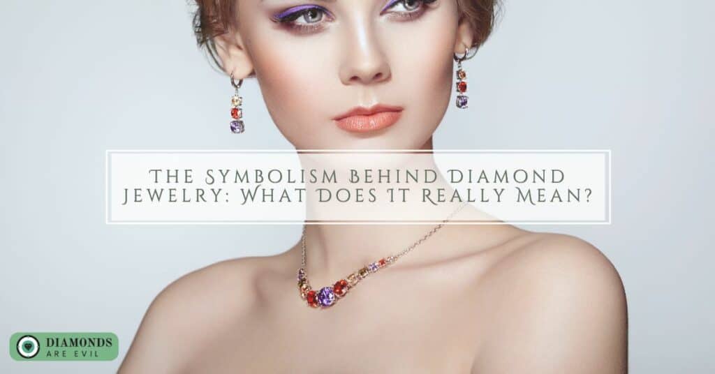 The Symbolism Behind Diamond Jewelry: What Does It Really Mean? | Green ...