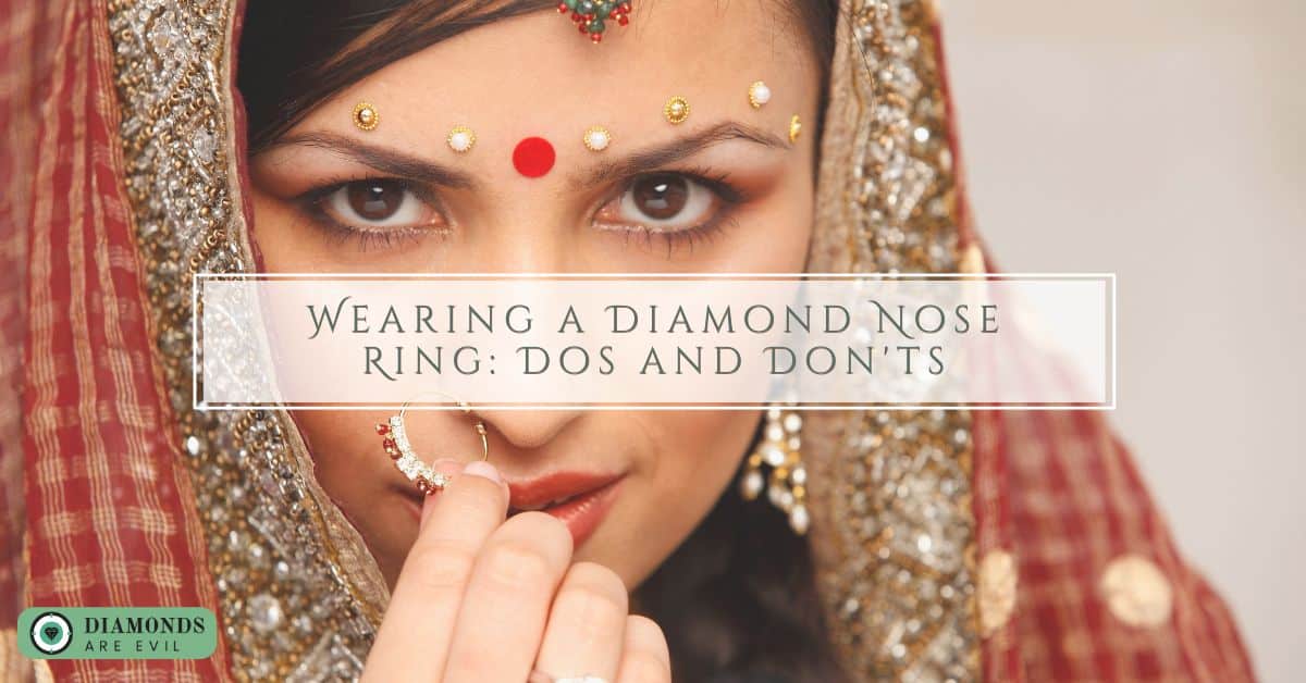 Wearing a Diamond Nose Ring: Dos and Don'ts