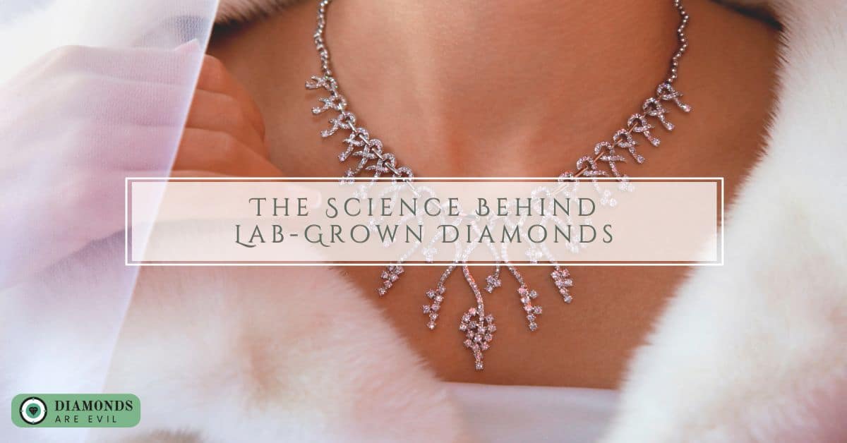 The Science Behind Lab-Grown Diamonds